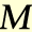 M